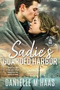 Sadie's Guarded Harbor (Safe Haven Women's Shelter #3) by Danielle M. Haas