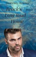 Brock's Long Road Home by Deanna Rowley