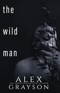 The Wild Man by Alex Grayson