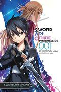 Sword Art Online: Progressive, Vol. 1 (Sword Art Online: Progressive Light Novels #1) by Reki Kawahara