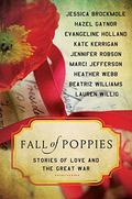 Fall of Poppies: Stories of Love and the Great War by Hazel Gaynor
