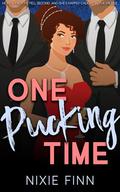 One Pucking Time by Nixie Finn