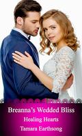 Breanna's Wedded Bliss (Healing Hearts #19) by Tamara Earthsong