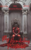 My Humiliating Punishment: A Femdom Reverse Harem Erotica by G.O. Dess