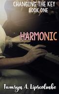 Harmonic: A Lesbian Romance Novel (Changing The Key #1) by Tamsyn A. Lipscolmbe