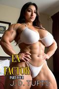 Ex-Factor (Part Four) (Ex Factor #4) by J. D. Tufts