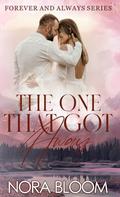 The One That Got Away: (The Forever and Always series #2) by Nora Bloom