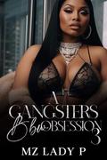 A Gangster's BBW Obsession 3 by Mz. Lady P