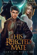 His Rejected Mate by Lindsey Devin, Skye Wilson