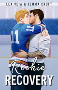 Rookie Recovery (Bobcat Boys #1) by Jemma Croft