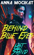 Last Stand (Behind Blue Eyes #4) by Anna Mocikat