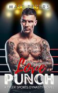 Love Punch: An M/M Sports Romance (Tyler Sports Dynasty #1) by Matt Peters