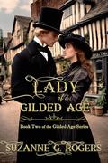 Lady of a Gilded Age (The Gilded Age #2) by Suzanne G. Rogers