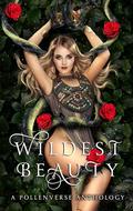 Wildest Beauty (Pollenverse #2) by Tia Fanning