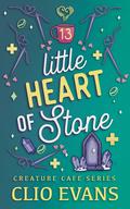 Little Heart of Stone by Clio Evans