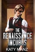 The Renaissance Incubus by Katy Manz