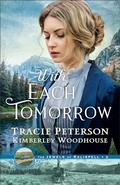 With Each Tomorrow (The Jewels of Kalispell #2) by Kimberley Woodhouse