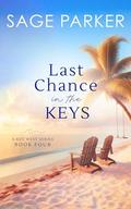 Last Chance in the Keys by Sage Parker