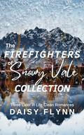 The Firefighters of Snowy Vale Collection: Three Later in Life Clean Romances by Daisy Flynn