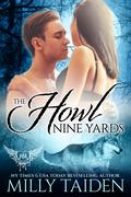 The Howl Nine Yards by Milly Taiden