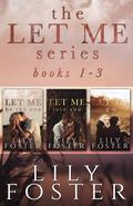 The Let Me Series Books 1-3 by Lily Foster