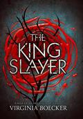 The King Slayer (The Witch Hunter #2) by Virginia Boecker