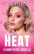 Malibu Heat by R.K. Pierce