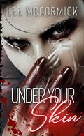 Under Your Skin by Lee McCormick