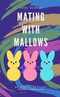 Mating with Mallows by Nora Noodle