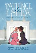 Patience & Esther by Sarah Winifred Searle