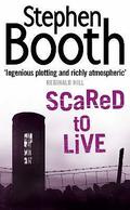 Scared to Live by Stephen Booth