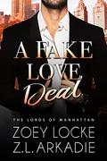 A Fake Love Deal by Zoey Locke, Z.L. Arkadie