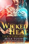 Wicked Heat: Part 1 by T.F. Walsh