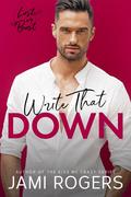 Write That Down (Lust or Bust #4) by Jami Rogers