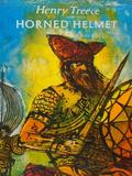 Horned Helmet by Henry Treece