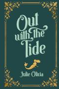 Out with the Tide (Never Harbor #2) by Julie Olivia
