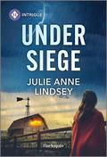 Under Siege (Beaumont Brothers Justice #4) by Julie Anne Lindsey