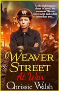 Weaver Street at War by Chrissie Walsh