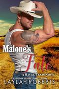 Malone's Fate (Haven, Texas #14) by Golden Czermak