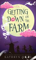Getting Down on the Farm by Kathryn Moon