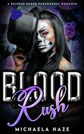 Blood Rush (Love & Judgment #1) by Michaela Haze