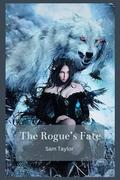 The Rogue’s Fate: Bound by Moonlight's Primal Pact by Sam Taylor