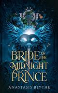 Bride of the Midnight Prince (Brides of the Fae #2) by Anastasis Blythe