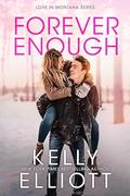 Forever Enough by Kelly Elliott