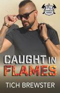Caught in Flames by Tich Brewster