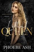 Lethal Queen (Lethal Duet #2) by Phoebe Ash