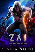 Zai (Blades of Arris #2) by Starla Night