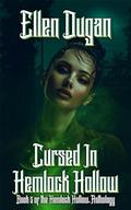 Cursed In Hemlock Hollow (Hemlock Hollow Anthology #5) by Ellen Dugan