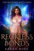 Reckless Bonds by Karah Mina