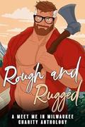 Rough and Rugged: A Meet Me In Milwaukee Charity Anthology by Kris Butler